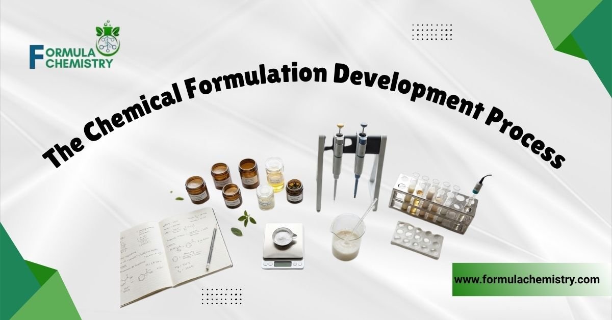 The Chemical Formulation Development Process
