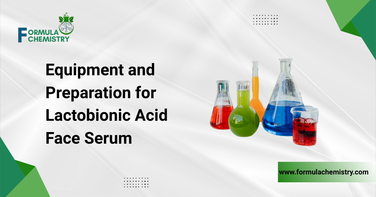equipment and preparation for lactobionic acid face serum