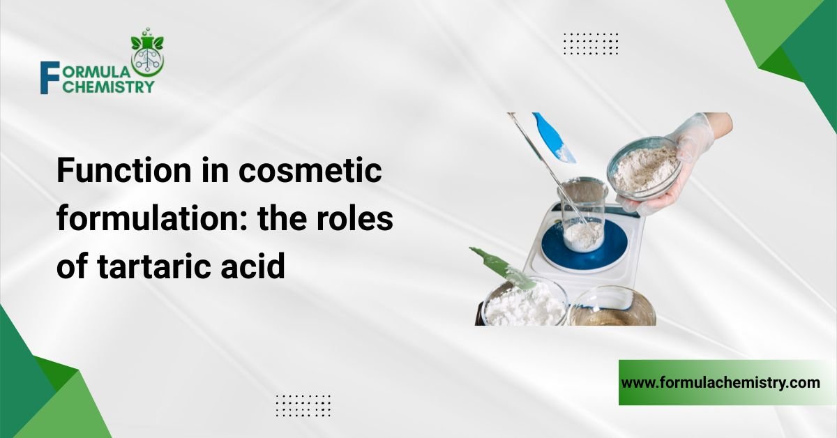Function in cosmetic formulation: the roles of tartaric acid
