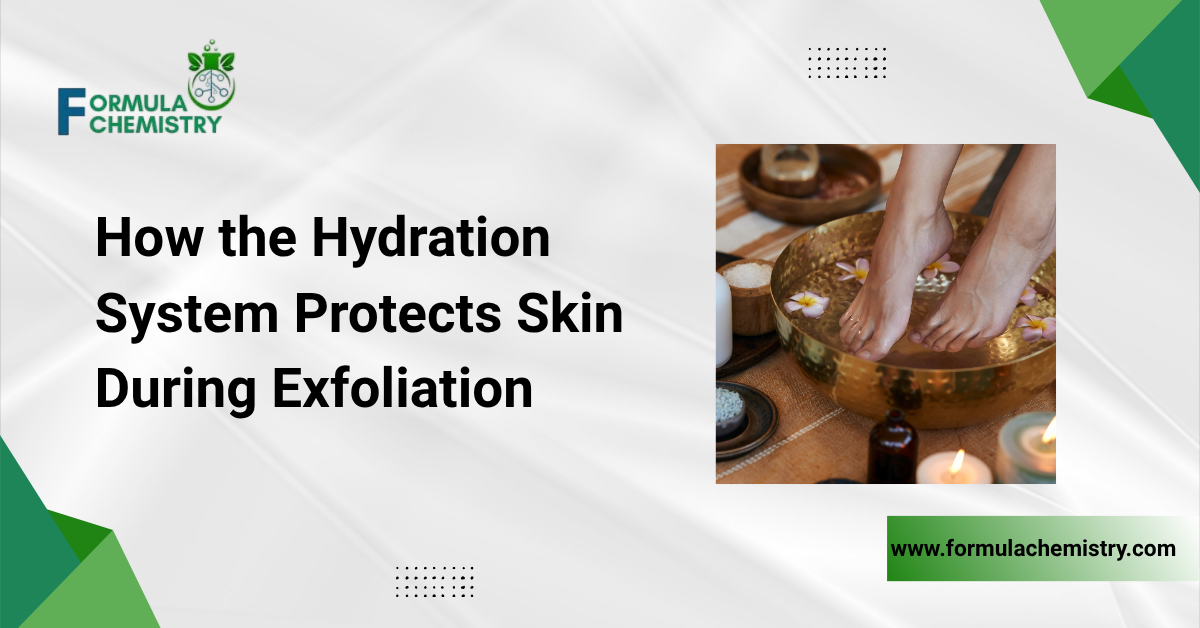 how the hydration system protects skin during exfoliation