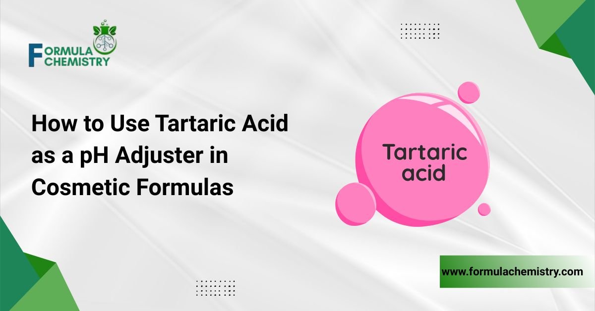 how to use tartaric acid as a ph adjuster in cosmetic formulation by formula chemistry