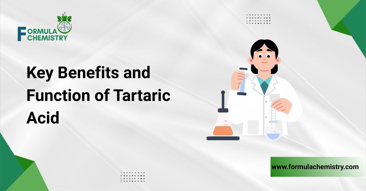 Key Benefits and Function of Tartaric Acid
