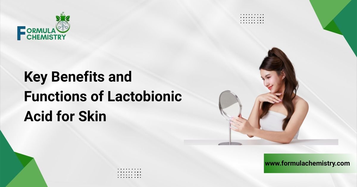 key benefits and functions of lactobionic acid for skin