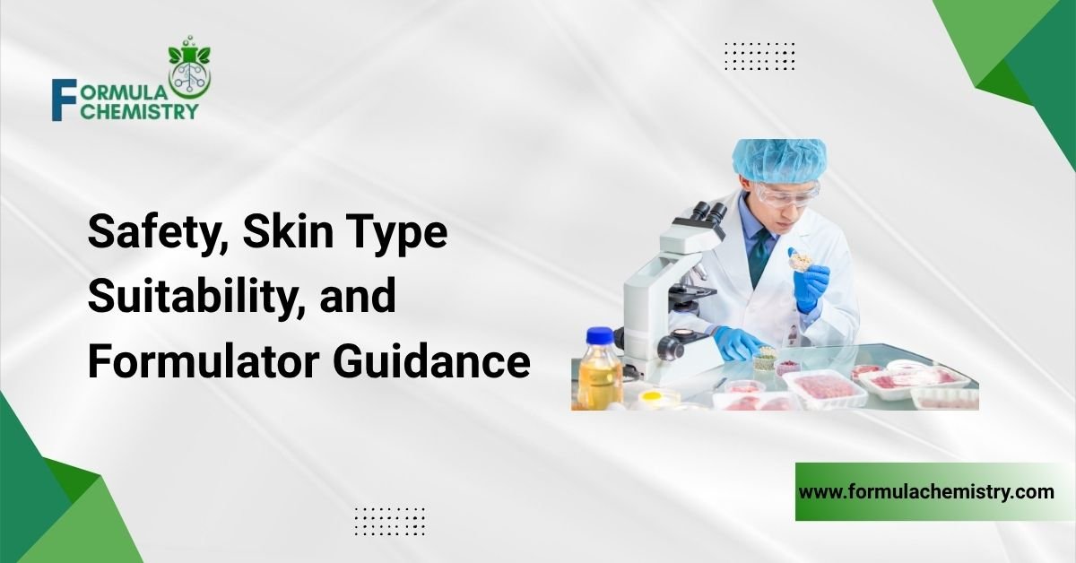 safety skin type suitability and formulator guidance