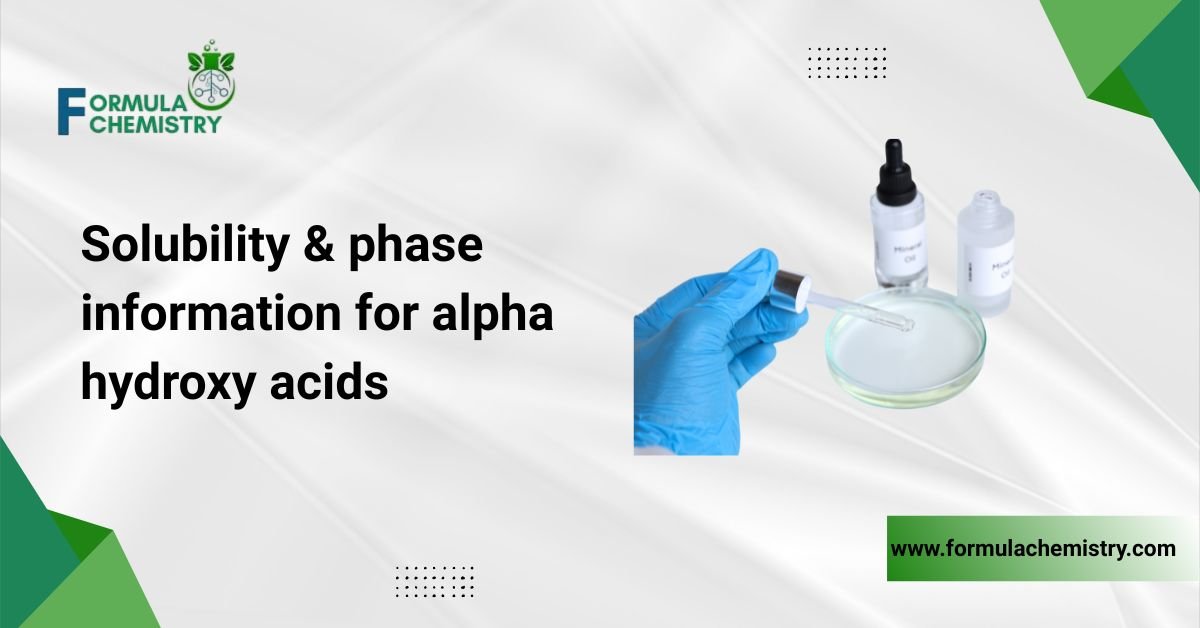 solubility and phase information for alpha hydroxy acids