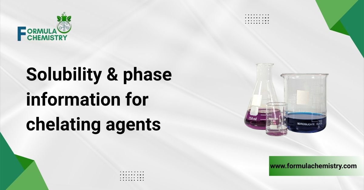 solubility and phase information for chelating agents