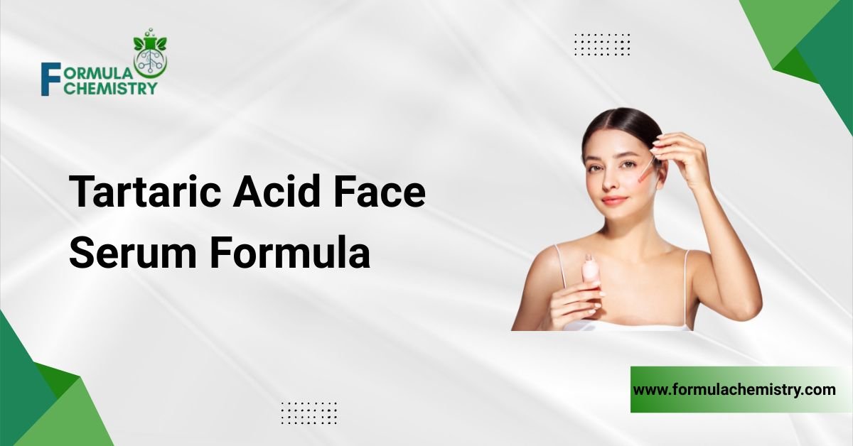 tartaric acid face serum formula