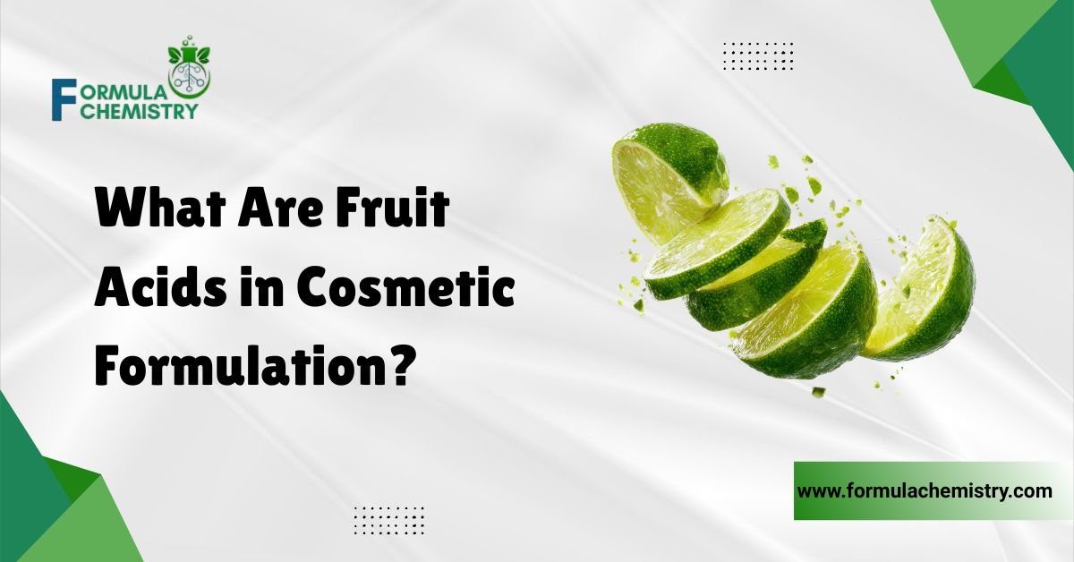 what are fruit acids in cosmetic formulation