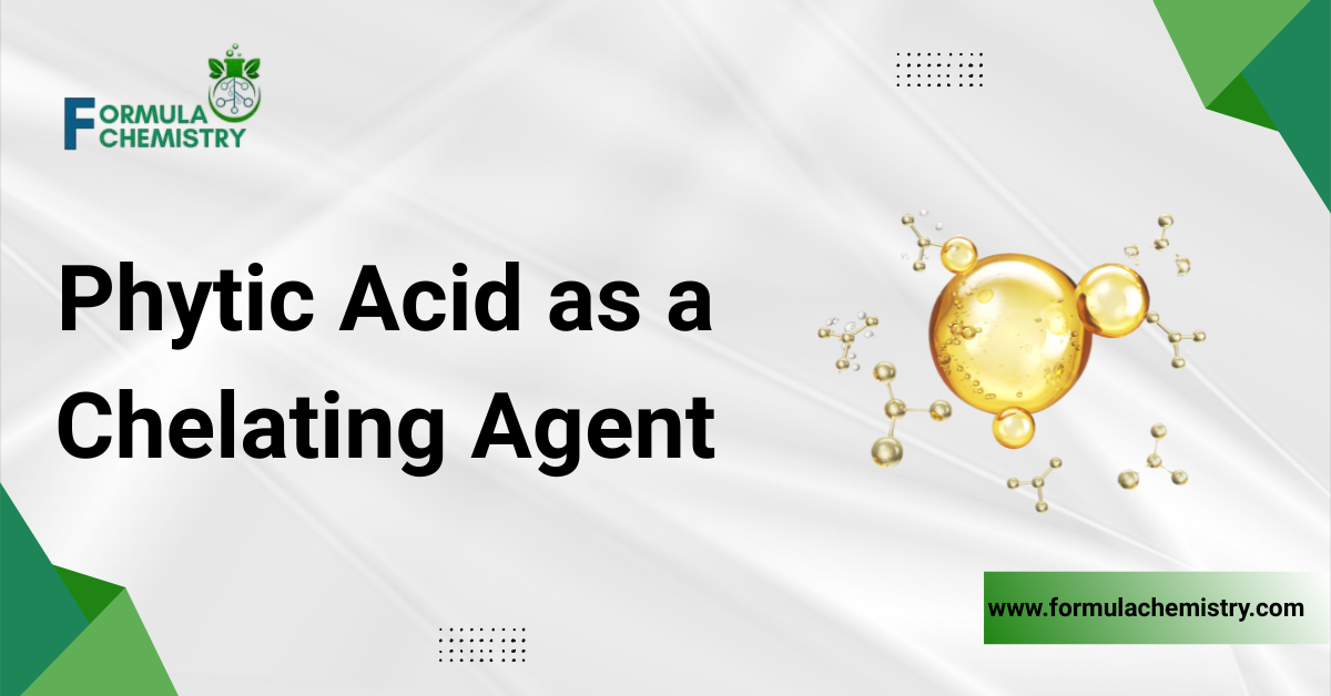 Phytic Acid as a Chelating Agent