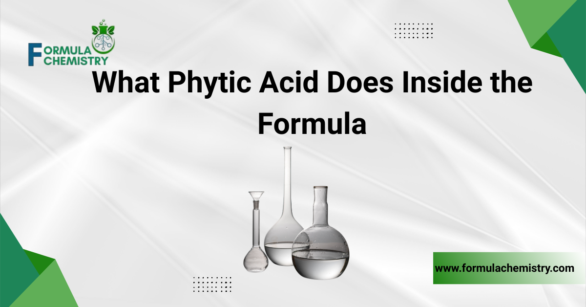 What Phytic Acid Does Inside the Formula