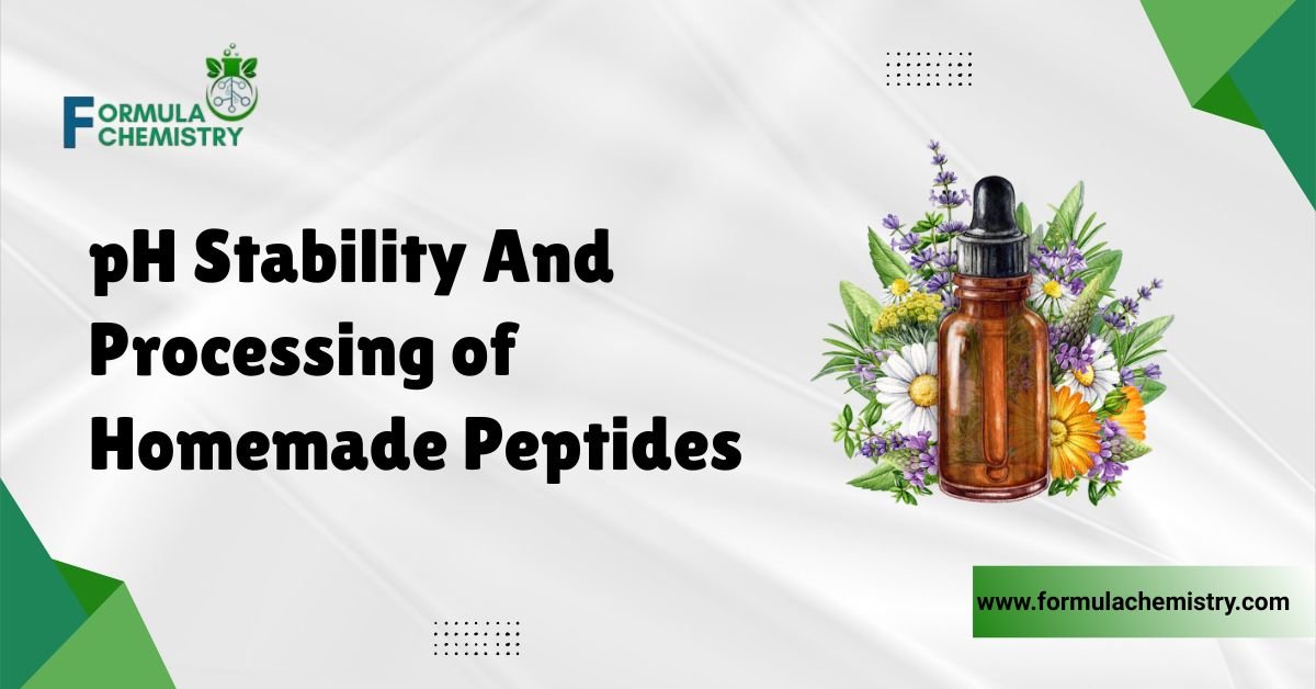 pH Stability And Processing of Homemade Peptides