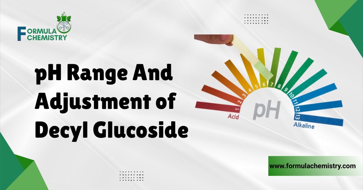 ph range and adjustment of decyl glucoside