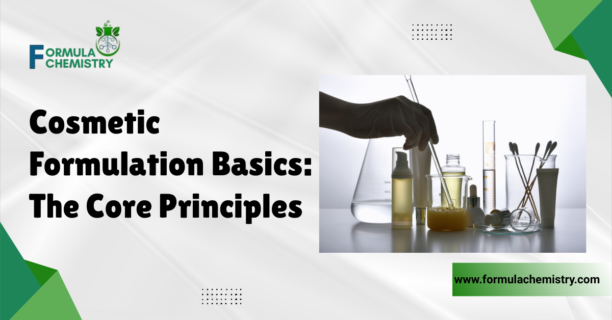 Cosmetic Formulation Basics The Core Principles