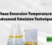 phase inversion temprature advanced emulsion technique