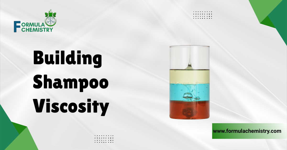 building shampoo viscosity
