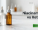 niacinamide vs retinol