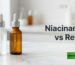 niacinamide vs retinol