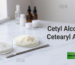 cetyl alcohol vs cetearyl alcohol