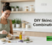 diy skincare for combination skin