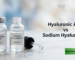 hyaluronic acid vs sodium hyaluronate