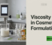 viscosity control in cosmetic formulations