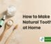 how to make natural toothpaste at home
