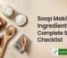 soap making ingredients complete supplies checklist