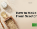 How to Make Soap From Scratch