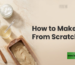 How to Make Soap From Scratch